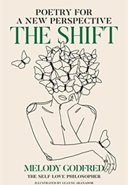 The Shift: Poetry for a New Perspective (Melody Godfred)