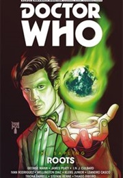 Doctor Who: The Eleventh Doctor, Vol 8: Roots (George Mann)