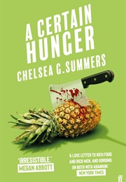 A Certain Hunger (Chelsea G. Summers)