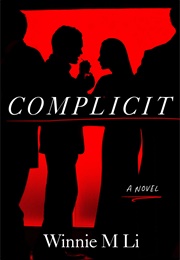 Complicit (Winnie M.Li)