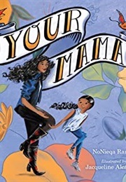 Your Mama (Nonieqa Ramos)