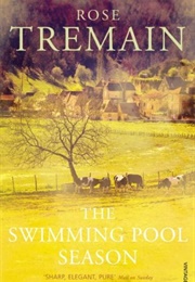 The Swimming Pool Season (Rose Tremain)