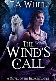 The Wind's Call (T.A. White)