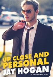 Up Close and Personal (Jay Hogan)