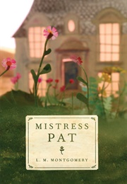 Mistress Pat (L.M. Montgomery)