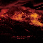 Solipsistic (The Angelic Process, 2003)