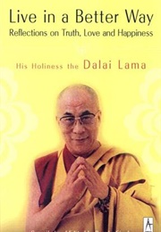 Live in a Better Way (Dalai Lama XIV)