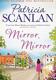 Mirror, Mirror (Patricia Scanlan)