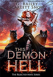 This Demon Hell (G Bailey and Scarlett Snow)