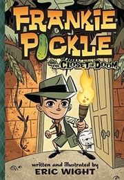Frankie Pickle and the Closet of Doom (Eric Wight)