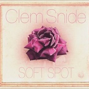 Clem Snide - Soft Spot