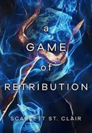 A Game of Retribution (Scarlett St Clair)