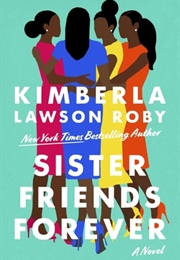 Sister Friends Forever (Kimberla Lawson Roby)