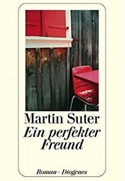Ein Perfekter Freund (Martin Suter)