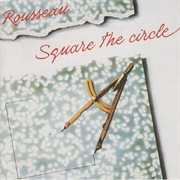 Rousseau - Square the Circle
