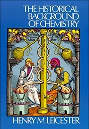 The Historical Background of Chemistry (Henry Leicester)