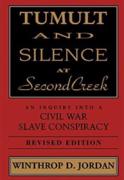 Tumult and Silence at Second Creek (Winthrop D. Jordan)