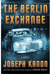 The Berlin Exchange (Joseph Kanon)