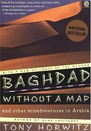 Baghdad Without a Map and Other Misadventures in Arabia (Tony Horwitz)