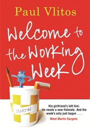 Welcome to the Working Week (Paul Vlitos)