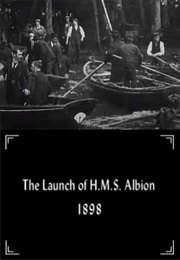 The First Disaster Film - The Launch of H M S Albion (1898)