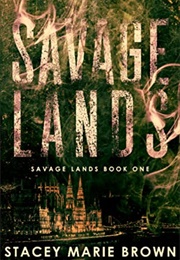 Savage Lands (Savage Lands #1) (Stacey Marie Brown)