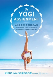 The Yogi Assignment (Kino MacGregor)