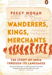 Wanderers, Kings, Merchants (Peggy Mohan)