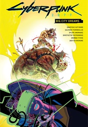 Cyberpunk 2077: Big City Dreams (Bartosz Sztybor)