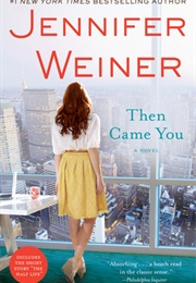 Then Came You (Jennifer Weiner)
