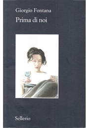 Prima Di Noi (Giorgio Fontana)