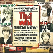 Then and Now (The Who Album) (The Who, 2004)