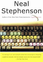 In the Beginning...Was the Command Line (Neal Stephenson)