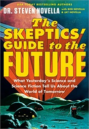 The Skeptic&#39;s Guide to the Future (Novella)