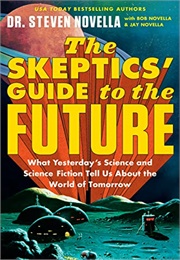 The Skeptic's Guide to the Future (Novella)