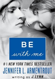 Be With Me (Wait for You, #2) (Jennifer L. Armentrout)