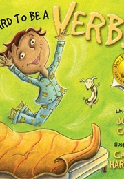 It's Hard to Be a Verb (Julia Cook)