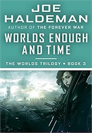 Worlds Enough and Time (Joe Haldeman)