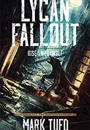 Lycan Fallout: Rise of the Werewolf (Mark Tufo)