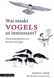 Wat Maakt Vogels Zo Interessant? (Marcel Boer)