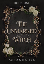 The Unmarked Witch (Miranda Lyn)