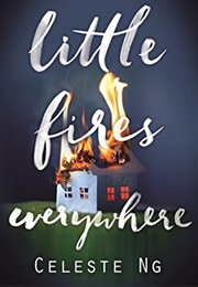 Little Fires Everywhere (Celeste Ng)