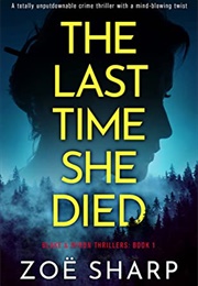 The Last Time She Died (Blake & Byron Thrillers #1) (Zoe Sharp)