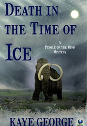 Death in the Time of Ice (Kaye George)