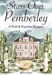 Stars Over Premberly: A Pride and Prejudice Variation (Marie Green)