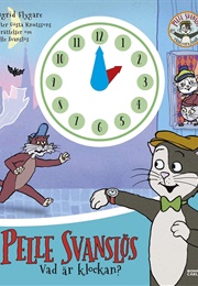 Vad Är Klockan, Pelle Svanslös? (Ingrid Flygare)