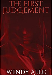The First Judgement (Wendy Alec)