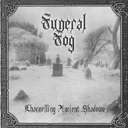 Funeral Fog - Channelling Ancient Shadows