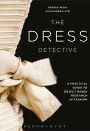 The Dress Detective (Ingrid E. Mida)