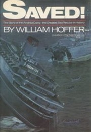 Saved! the Story of the Andrea Doria, the Greatest Sea Rescue in History (William Hoffer)